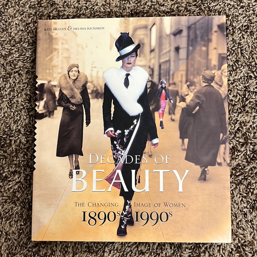 Decades of Beauty: The Changing Image of Women 1890s - 1990s coffee table book